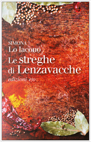 Le streghe di Lenzavacche by Simona Lo Iacono