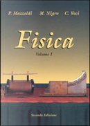 Fisica 1 by Cesare Voci, Massimo Nigro, Paolo Mazzoldi