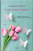 Il tuo tempo è adesso by Carène Ponte