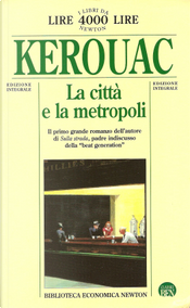 La città e la metropoli by Jack Kerouac