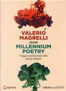 Millennium poetry. Viaggio sentimentale nella poesia italiana letto da Valerio Magrelli. Audiolibro. CD Audio formato MP3 by Valerio Magrelli