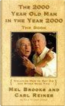 The 2000 Year Old Man in the Year 2000 by Carl Reiner, Mel Brooks
