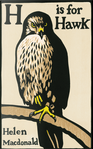 H Is for Hawk by Helen Macdonald