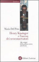 Henry Kissinger e l'ascesa dei neoconservatori by Mario Del Pero