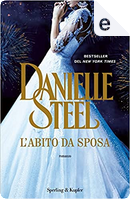 L'abito da sposa by Danielle Steel