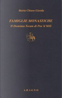 Famiglie monastiche. Il Dominus Tecum di Pra 'd Mill by Mariachiara Giorda
