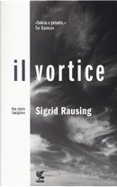 Il vortice by Sigrid Rausing
