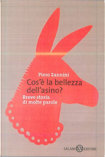 Cos'è la bellezza dell'asino? by Piero Zannini