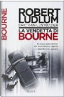 La vendetta di Bourne by Eric Van Lustbader, Robert Ludlum