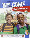 Welcome to Kerrymore. Per la Scuola elementare. Con e-book. Con espansione online by Philip Curtis