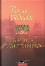Tamburi d'autunno by Diana Gabaldon