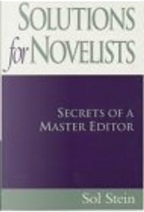 Solutions for Novelists by Sol Stein