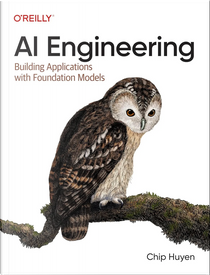 AI Engineering by Chip Huyen
