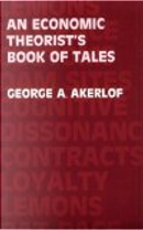 An Economic Theorist's Book of Tales by George A. Akerlof