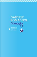 Coraggio! by Gabriele Romagnoli
