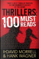 Thrillers: 100 Must-Reads by David Morrell, Hank Wagner