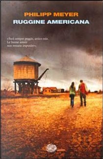 Ruggine americana by Philipp Meyer