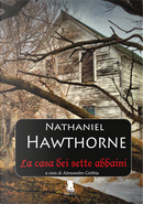 La casa dei sette abbaini by Nathaniel Hawthorne