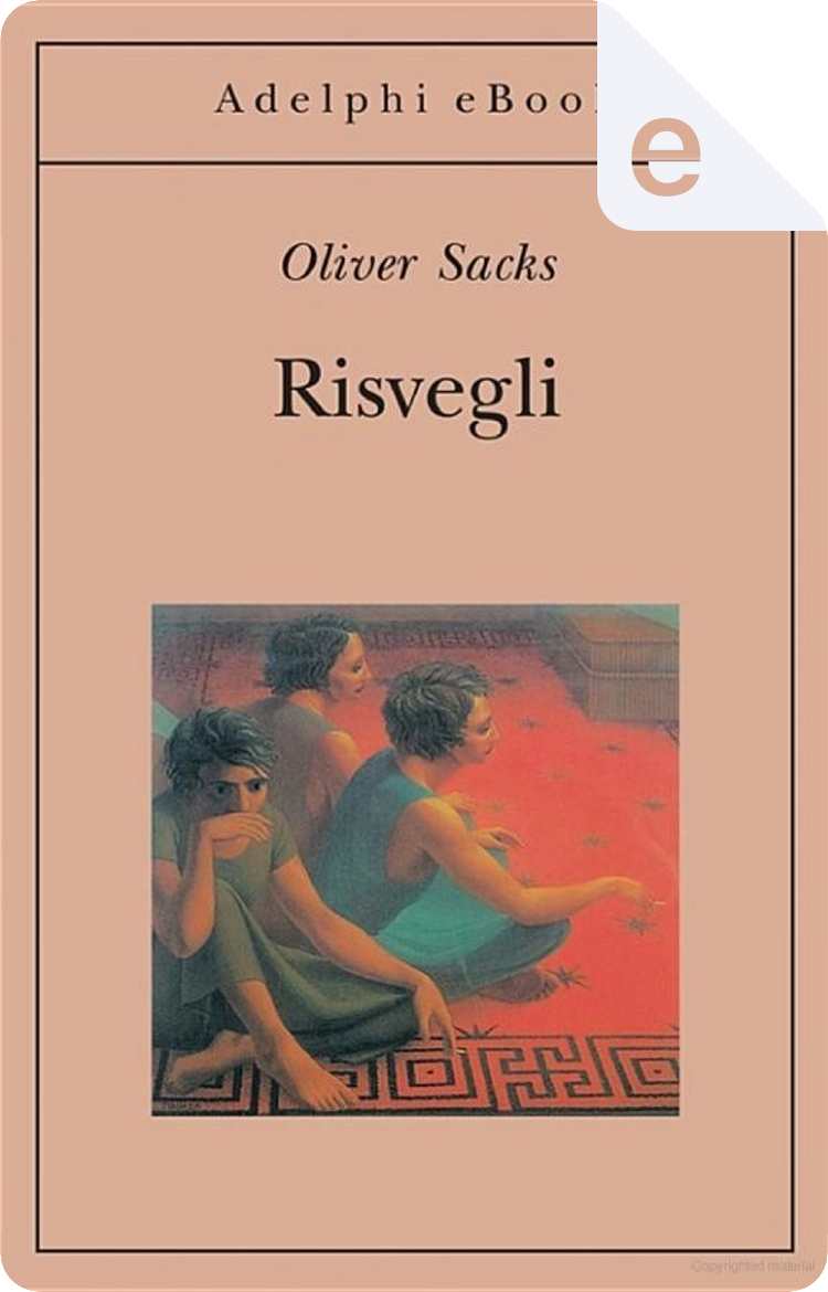 Risvegli di Oliver Sacks, Adelphi, eBook - Anobii