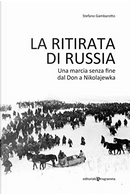 La ritirata di Russia by Stefano Gambarotto