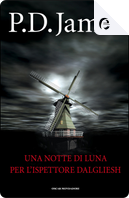 Una notte di luna per l'ispettore Dalgliesh by P. D. James