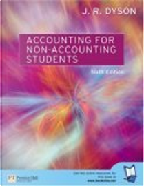 Accounting for Non-accounting Students by J.R. Dyson