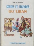 Contes et légendes du Liban by René R. Khawam