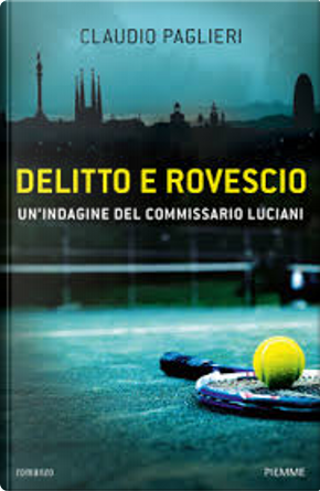 Delitto e rovescio by Claudio Paglieri