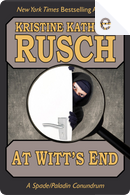 At Witt's End by Kristine Kathryn Rusch