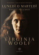 Lunedì o martedì by Virginia Woolf