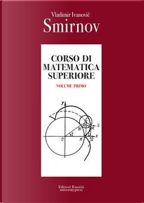 Corso di matematica superiore vol. 1 by Vladimir Smirnov