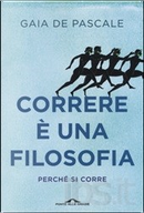 Correre è una filosofia by Gaia De Pascale