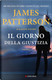 Il giorno della giustizia by James Patterson, Maxine Paetro