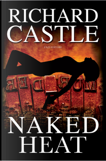 Naked Heat by Richard Castle
