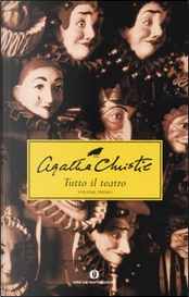 Tutto il teatro. Vol.1 by Agatha Christie