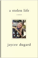 A Stolen Life by Jaycee Dugard