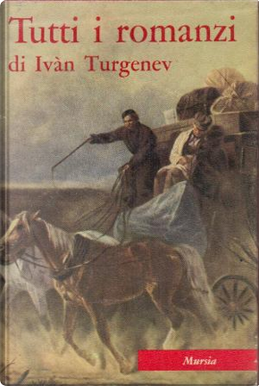 Tutti i romanzi by Ivan Turgenev