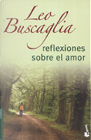 Reflexiones Sobre El Amor by Leo Buscaglia