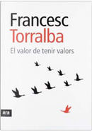 El valor de tenir valors by Francesc Torralba