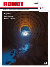 Robot 94 by Diego Lama, Ilaria Pasqua, Kristine Kathryn Rusch, Meg Elison, Samuele Nava, Sofia Samatar Robot 94 by Diego Lama, Ilaria Pasqua, Kristine Kathryn Rusch, Meg Elison, Samuele Nava, Sofia Samatar