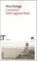 L'autunno della signora Waal by Nico Orengo