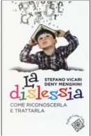 La dislessia by Deny Menghini, Stefano Vicari