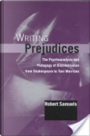 Writing Prejudices by Robert Samuels