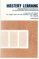 Mastery Learning by Benjamin S. Bloom, J. B. Carrol, P. W. Airasian