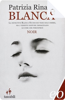 Blanca by Patrizia Rinaldi