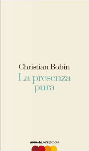 La presenza pura by Christian Bobin