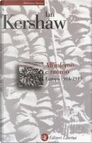 All'inferno e ritorno by Ian Kershaw