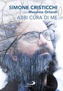 Abbi cura di me by Massimo Orlandi, Simone Cristicchi