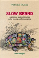 Slow Brand by Patrizia Musso