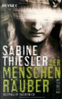 Der Menschenräuber by Sabine Thiesler